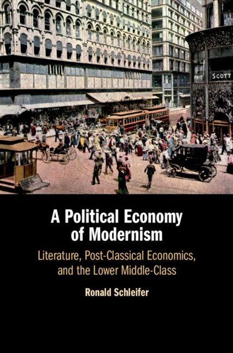 Ronald Schleifer: A Political Economy of Modernism, Buch