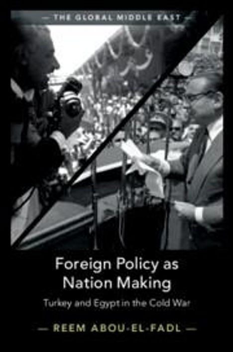 Reem Abou-El-Fadl: Foreign Policy as Nation Making, Buch