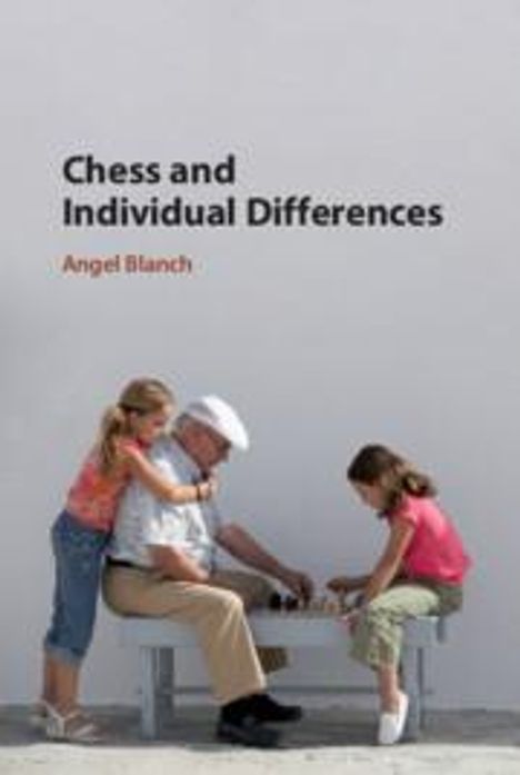 Angel Blanch: Chess and Individual Differences, Buch