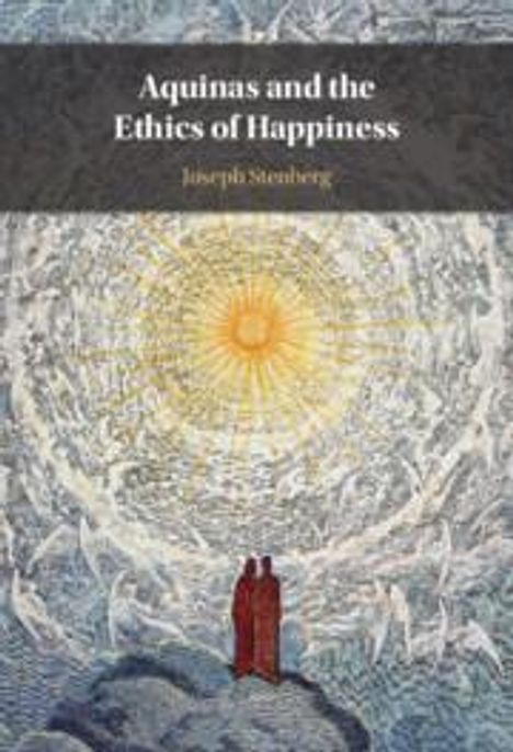 Joseph Stenberg: Aquinas and the Ethics of Happiness, Buch