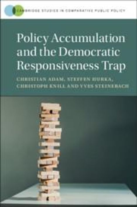 Christian Adam: Policy Accumulation and the Democratic Responsiveness Trap, Buch