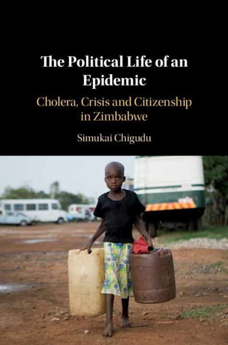 Simukai Chigudu: The Political Life of an Epidemic, Buch