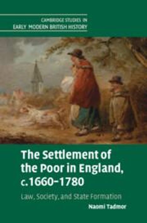 Naomi Tadmor: The Settlement of the Poor in England, c.1660-1780, Buch