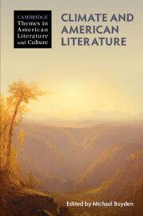 "Climate and American Literature" oben in Großbuchstaben. "Edited by Michael Boyden" unten. Illustration: Sonnenaufgang über eine Schlucht.