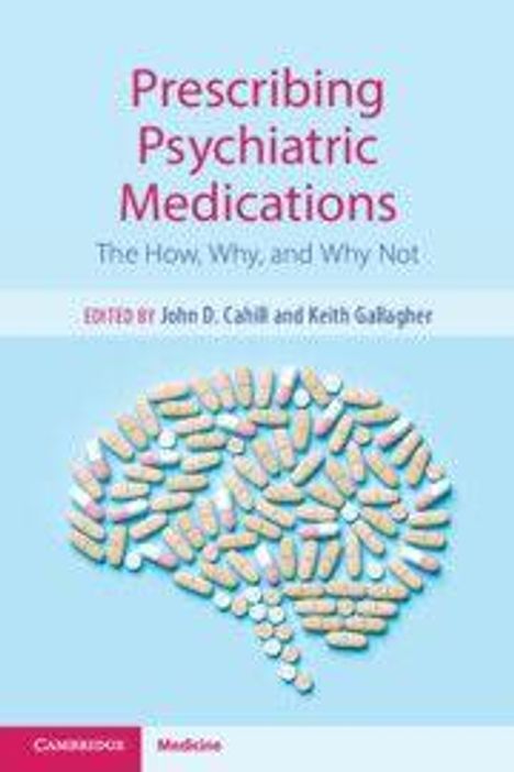 Titel: "Prescribing Psychiatric Medications". Untertitel: "The How, Why, and Why Not". Geformte Pillen bilden ein Gehirn.