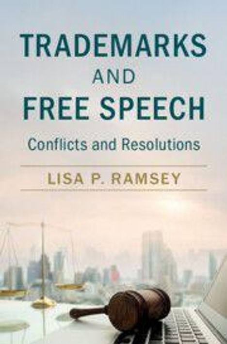 Lisa P Ramsey: Trademarks and Free Speech, Buch