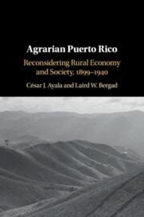 Cesar J. Ayala: Agrarian Puerto Rico, Buch