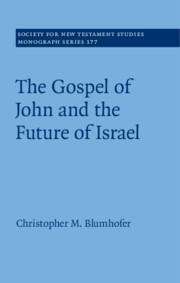 Christopher M. Blumhofer: The Gospel of John and the Future of Israel, Buch