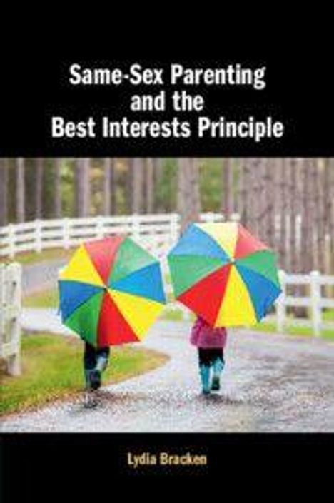 Text: "Same-Sex Parenting and the Best Interests Principle." Zwei Kinder mit bunten Regenschirmen auf einem Weg.