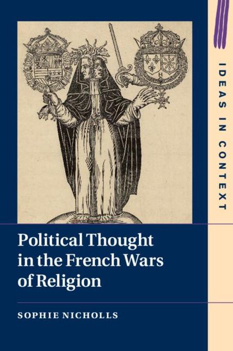 Sophie Nicholls: Political Thought in the French Wars of Religion, Buch