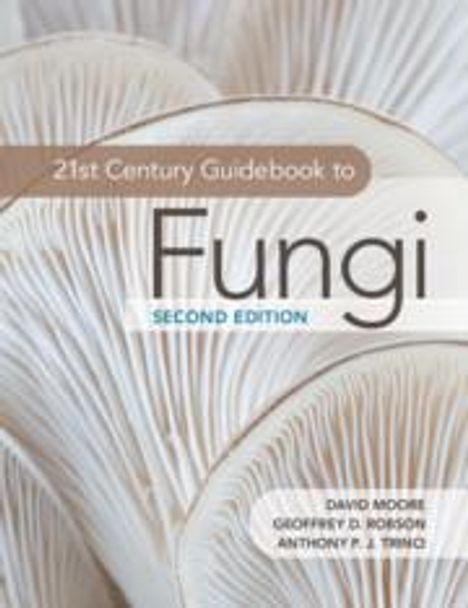 Anthony P. J. Trinci: 21st Century Guidebook to Fungi, Buch