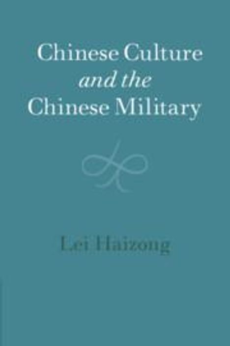 Haizong Lei: Chinese Culture and the Chinese Military, Buch