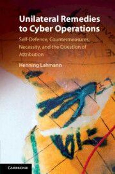 „Unilateral Remedies to Cyber Operations“, darunter „Self-Defence, Countermeasures, Necessity“; Illustration mit abstrakten Formen.