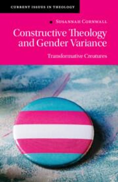 Susannah Cornwall: Constructive Theology and Gender Variance, Buch