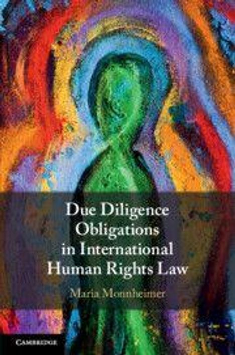 Titel: "Due Diligence Obligations in International Human Rights Law" von Maria Monnheimer. Buntes, abstraktes Cover.