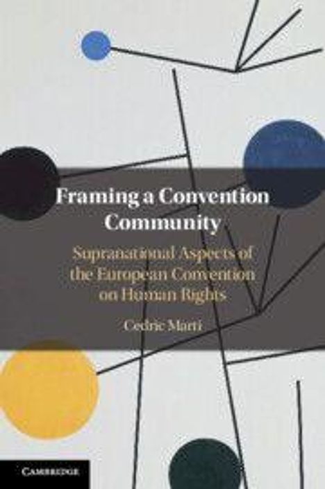 "Framing a Convention Community: Supranational Aspects of the European Convention on Human Rights" von Cedric Marti. Illustration mit geometrischen Formen.