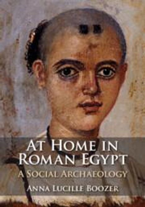 Anna Lucille Boozer: At Home in Roman Egypt, Buch
