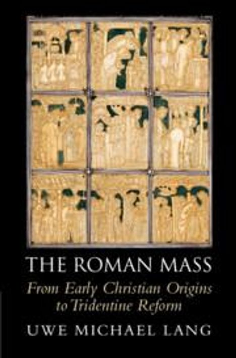 Uwe Michael Lang: The Roman Mass, Buch