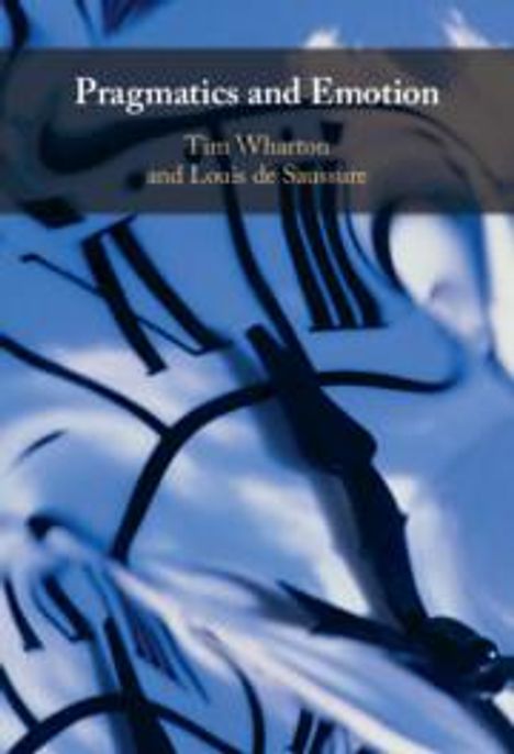 Tim Wharton: Pragmatics and Emotion, Buch