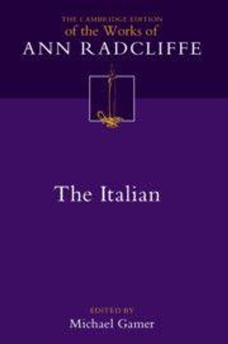 Der Text lautet: "The Italian" von Ann Radcliffe, herausgegeben von Michael Gamer. Dunkelvioletter Hintergrund.