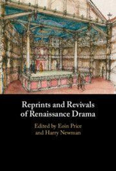 "Reprints and Revivals of Renaissance Drama," herausgegeben von Eoin Price und Harry Newman; Illustration einer Bühne.