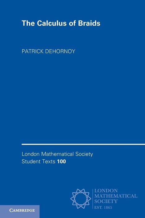Patrick Dehornoy: The Calculus of Braids, Buch