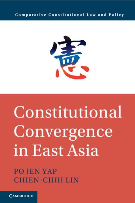 Po Jen Yap: Constitutional Convergence in East Asia, Buch