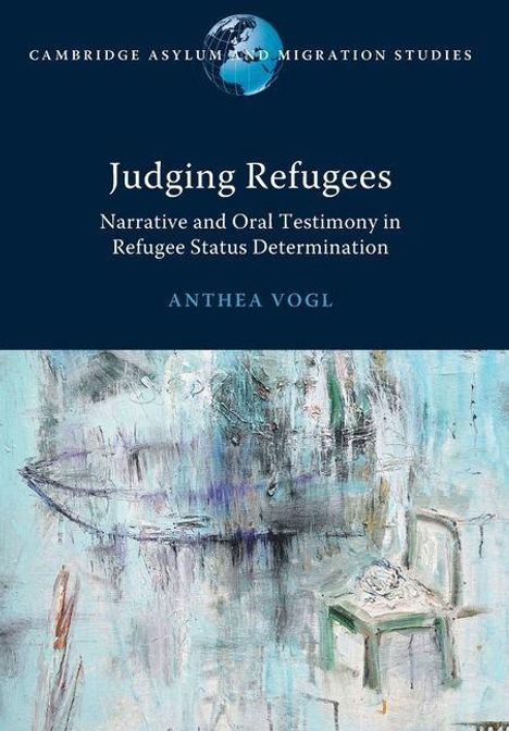 Judging Refugees: Narrative and Oral Testimony in Refugee Status Determination. Illustration: abstrakte, helle Malerei.