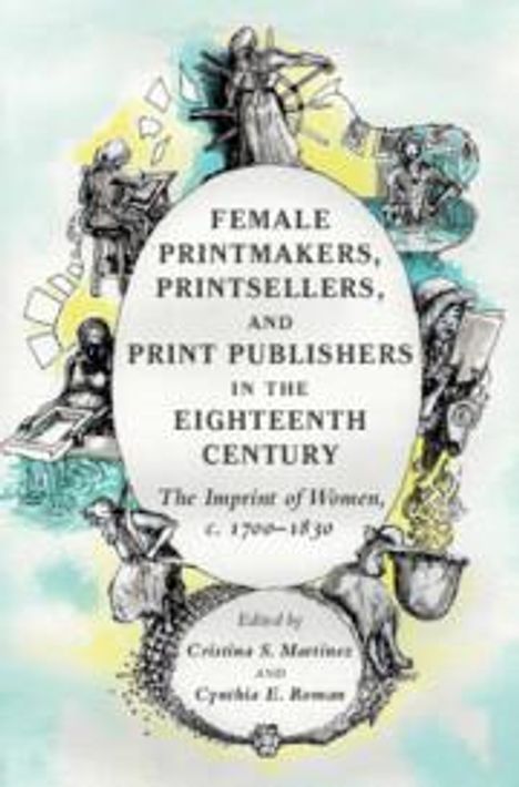 Female Printmakers, Printsellers, and Print Publishers in the Eighteenth Century, Buch