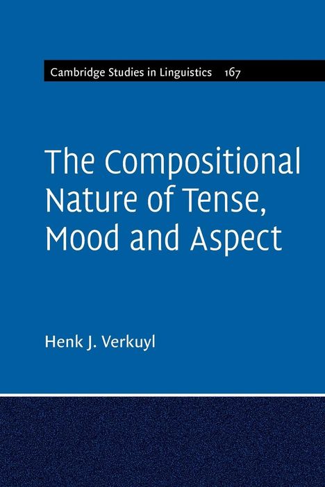 Henk J. Verkuyl: The Compositional Nature of Tense, Mood and Aspect, Buch