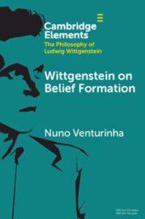 Cambridge Elements: Wittgenstein on Belief Formation von Nuno Venturinha. Illustration eines stilisierten Gesichts.