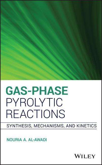 Nouria A Al-Awadi: Gas-Phase Pyrolytic Reactions, Buch