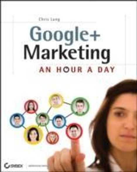Chris Lang: Lang: Google+ Marketing: An Hour a Day, Buch