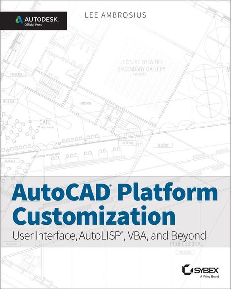 Lee Ambrosius: AutoCAD Platform Customization, Buch