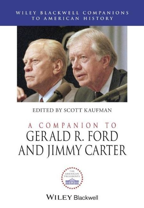 A Companion to Gerald R. Ford and Jimmy Carter, Buch