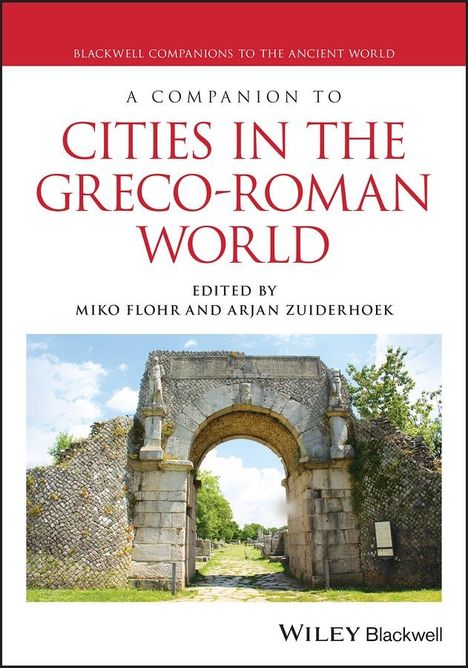 A Companion to Cities in the Greco-Roman World, Buch