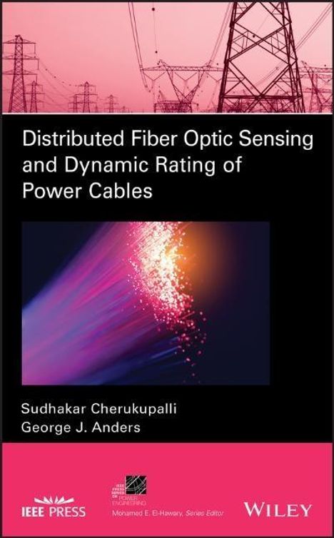 Sudhakar Cherukupalli: Distributed Fiber Optic Sensing and Dynamic Rating of Power Cables, Buch