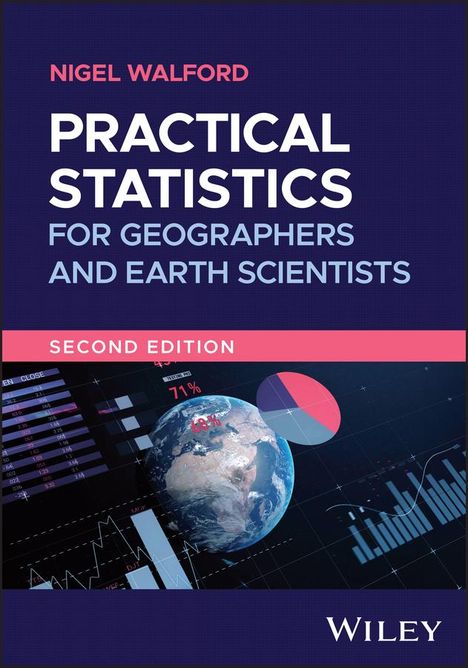 N Walford: Practical Statistics for Geographers and Earth Sci entists, 2e, Buch