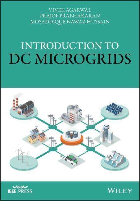 Vivek Agarwal: Introduction to DC Microgrids, Buch
