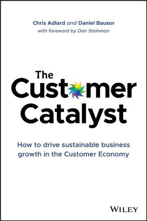 Chris Adlard: The Customer Catalyst, Buch