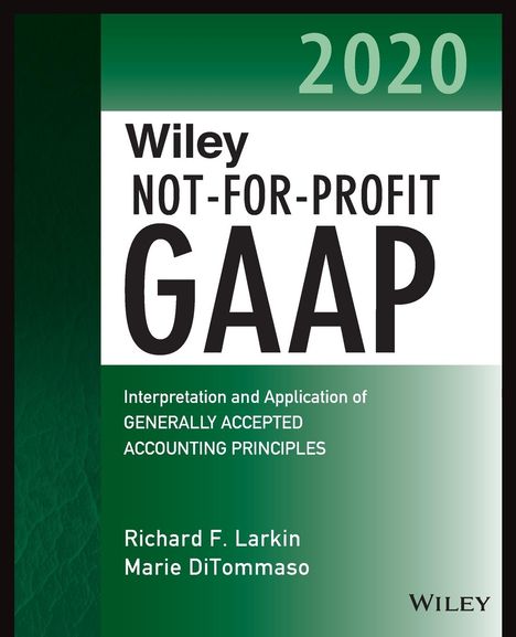 Richard F Larkin: Wiley Not-For-Profit GAAP 2020, Buch