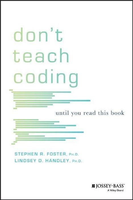 Lindsey D Handley: Don't Teach Coding, Buch