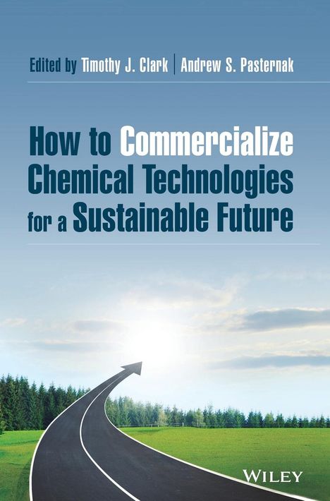 How to Commercialize Chemical Technologies for a Sustainable Future, Buch
