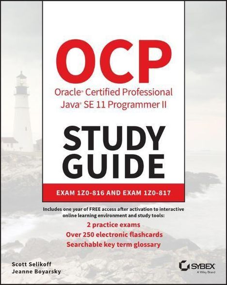 Scott Selikoff: Ocp Oracle Certified Professional Java Se 11 Programmer II Study Guide: Exam 1z0-816 and Exam 1z0-817, Buch