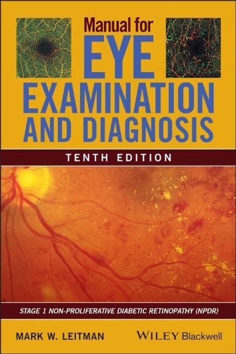 Mark W. Leitman (Department of Ophthalmology, University Surgicenter, East Brunswick, New Jersey): Leitman, M: Manual for Eye Examination and Diagnosis, Buch