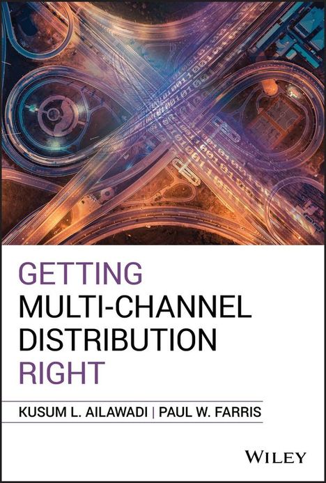 Kusum L Ailawadi: Getting Multi-Channel Distribution Right, Buch