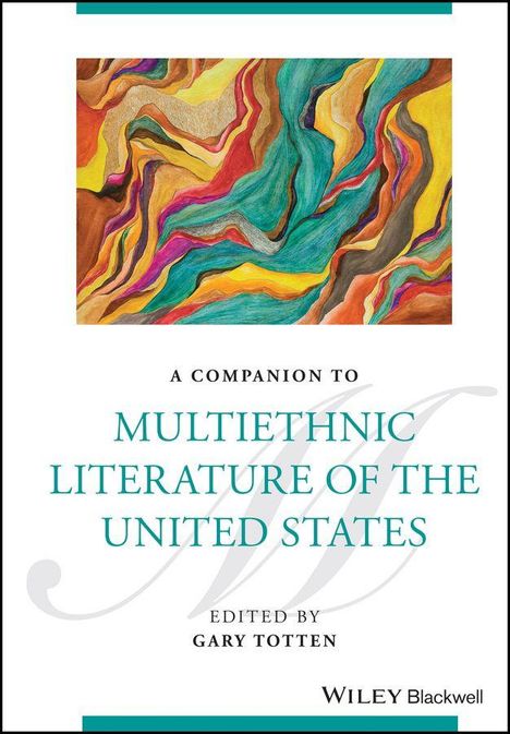 "A Companion to Multiethnic Literature of the United States, edited by Gary Totten." Buntes abstraktes Kunstwerk oben.