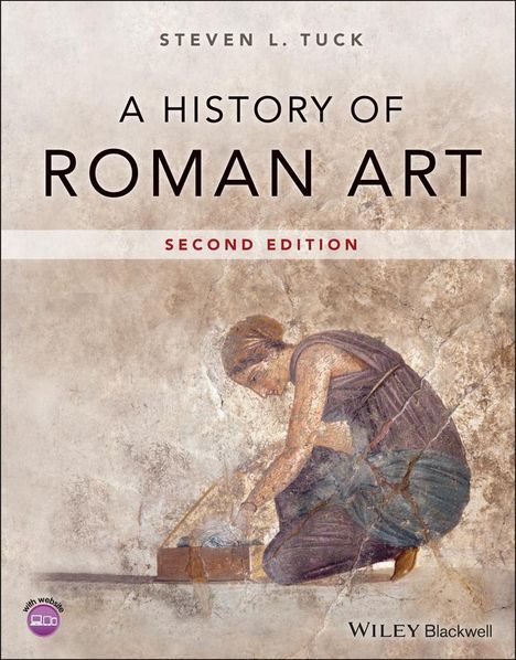 Steven L. Tuck: A History of Roman Art, Buch