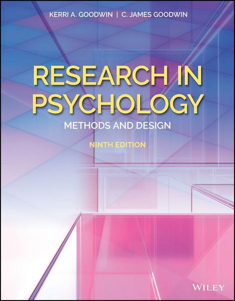 Titel: "Research in Psychology: Methods and Design, Ninth Edition". Autoren: Kerri A. Goodwin, C. James Goodwin. Hintergrund: Geometrische Formen.