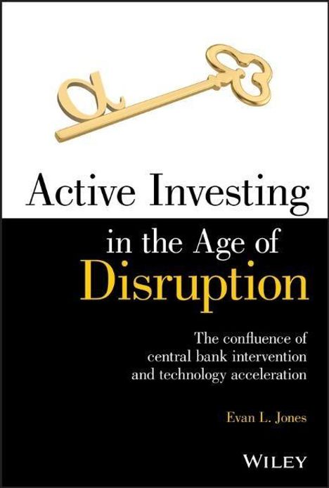 Evan L Jones: Active Investing in the Age of Disruption, Buch